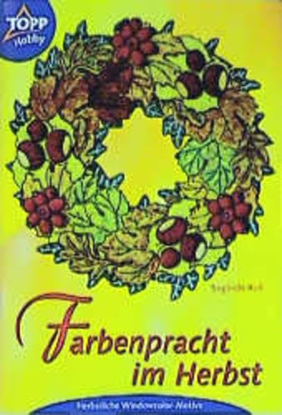Farbenpracht im Herbst: Herbstliche Windowcolor-Motive Hobbies & Crafts