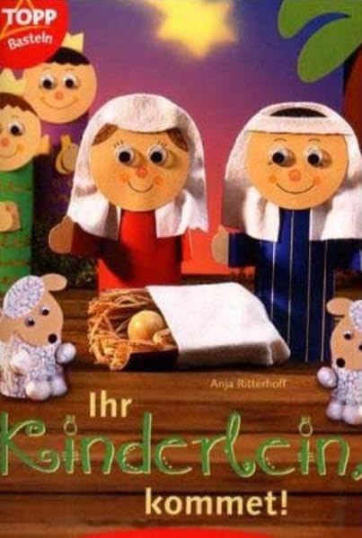 Ihr Kinderlein kommet!: Kinderleichte Basteleien Books