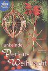 Funkelnde Perlen-Weihnacht: Weihnachtsschmuck mit Perlen Hobbies & Crafts