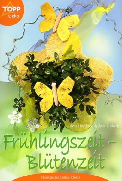 Frühlingszeit - Blütenzeit: Floristische Deko-Ideen Hobbies & Crafts
