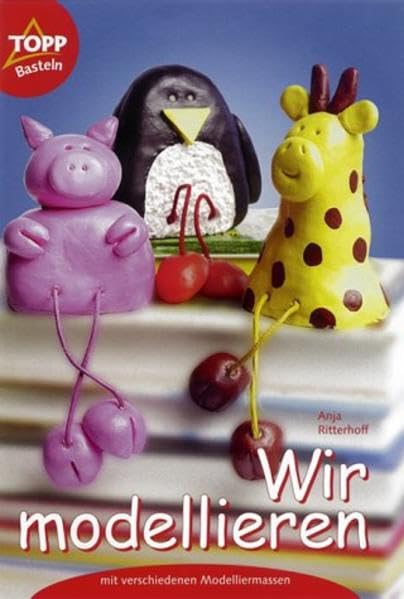 Wir modellieren: Verschiedene Modelliermassen Books