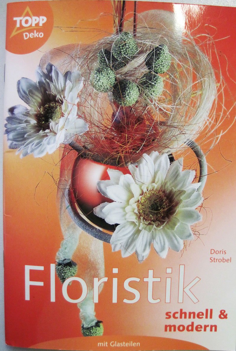 Floristik. Schnell und modern: Mit Glasteilen Hobbies & Crafts
