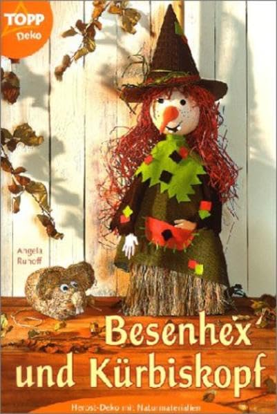 Besenhex' und Kürbiskopf: Herbstdeko mit Naturmaterialien Books