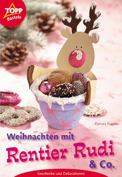 Weihnachten mit Rentier Rudi & Co: Viele neue Ideen für Türschilder, Geschenkverpackungen, Baumschmuck, Adventskalender und mehr Leisure, Home & Garden
