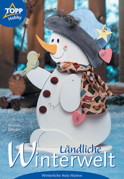 Ländliche Winterwelt: Holzmotive für die Winterzeit. Auch als Geschenk Standfiguren-Kantenhocker-Christbaumanhänger Hobbies & Crafts