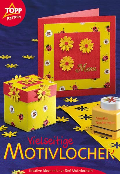 Vielseitige Motivlocher: Mit nur fünf Motivlochern vielfältige Karten, Tischdekorationen, Blumenstecker und Mobiles herstellen Books