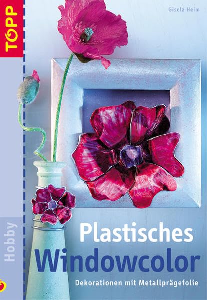 Plastisches Windowcolor: Dekorationen mit Windowcolor und Metallprägefolie Hobbies & Crafts