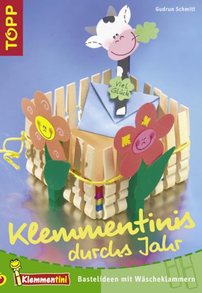 Klemmentinis durchs Jahr: Bastelideen mit Wäscheklammern Hobbies & Crafts