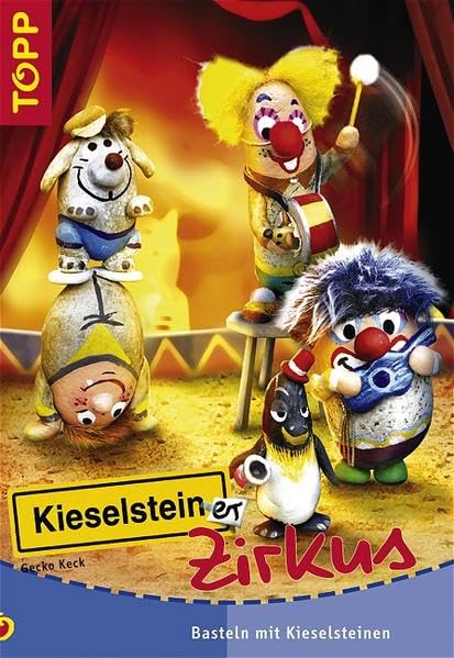 Kieselsteiner Zirkus: Zirkusfiguren - Basteln mit Kieselsteinen Hobbies & Crafts