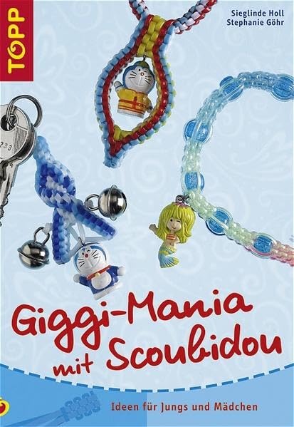 Giggi-Mania mit Scoubidou: Giggis mit Scoubidou Non-fiction