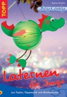 Laternen für Jungs aus Papier, Pappmaché und Windowcolor (Topp, Boys only) Hobbies & Crafts