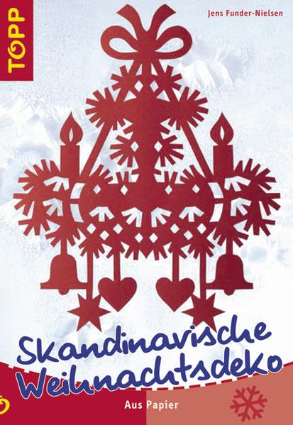 Skandinavische Weihnachtsdeko: Zauberhafte Papier-Ideen für Weihnachten - direkt aus Skandinavien! Hobbies & Crafts