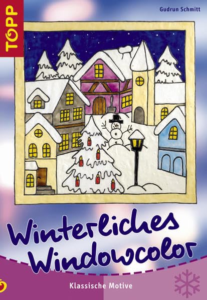 Winterliches Windowcolor: Klassische Winter- und Weihnachtsmotive aus beliebtem Windowcolor Hobbies & Crafts