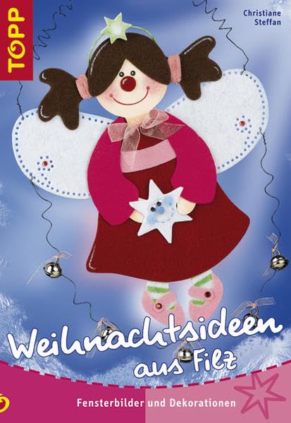 Weihnachtsideen aus Filz: Fensterbilder und Dekorationen. Neuer, kuscheliger Winterlook für Fenster & Raumschmuck Hobbies & Crafts