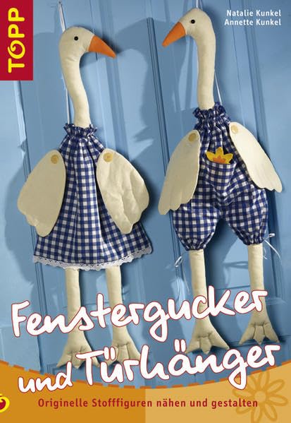 Fenstergucker und Türhänger: Originelle Stofffiguren nähen und gestalten. Diese witzigen Stofffiguren haben den Durchblick! Hobbies & Crafts