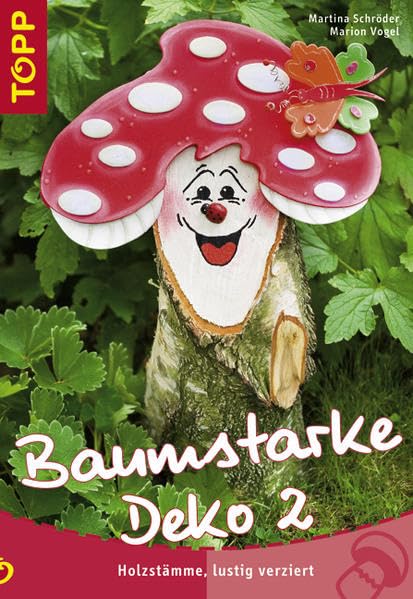 Baumstarke Deko 2: Holzstämme, lustig verziert Hobbies & Crafts