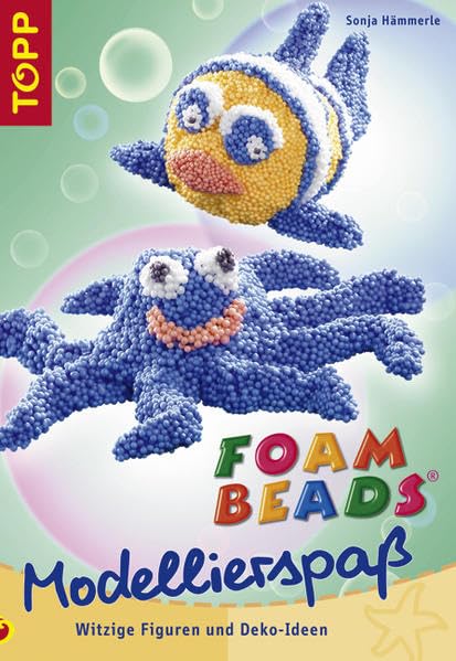 Foam Beads - Modellierspass: Witzige Figuren und Deko-Ideen Hobbies & Crafts