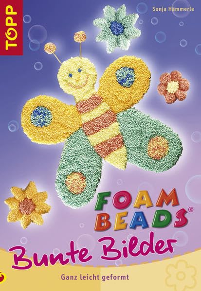 Foam Beads - Bunte Bilder: Kunterbunte Bilder und Dekorationen kinderleicht formen Hobbies & Crafts