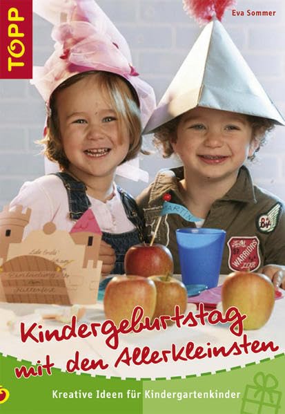 Kindergeburtstag mit den Allerkleinsten: Für Kinder im Kindergarten-Alter Hobbies & Crafts