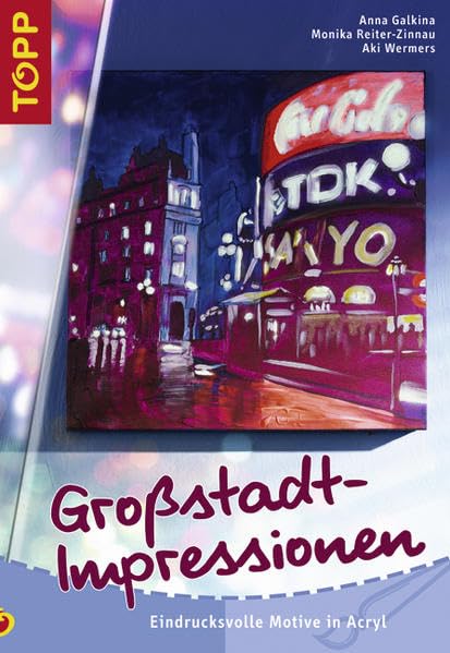 Großstadt-Impressionen: Eindrucksvolle Motive in Acryl Film, Art & Culture