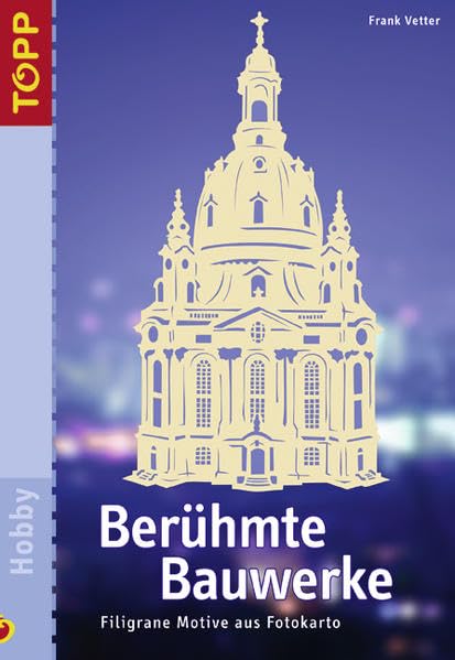 Berühmte Bauwerke: Filigrane Motive aus Fotokarton Hobbies & Crafts
