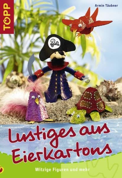 Lustiges aus Eierkartons: Witzige Figuren und mehr Hobbies & Crafts
