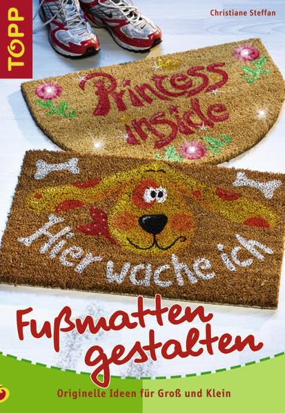 Fußmatten gestalten: Originelle Ideen für Groß und Klein Hobbies & Crafts