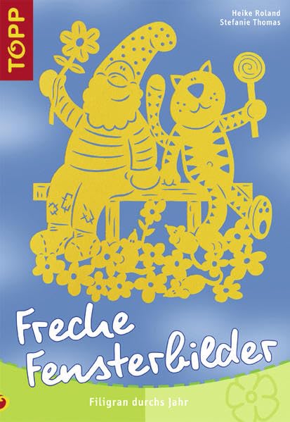 Freche Fensterbilder: Filigran durchs Jahr Hobbies & Crafts