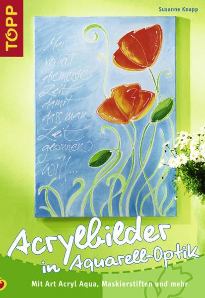 Acrylbilder in Aquarell-Optik: Mit Art Acryl Aqua, Maskierstift und mehr Film, Art & Culture