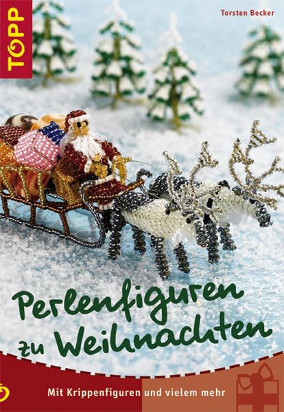 Perlenfiguren zu Weihnachten: Mit Krippenfiguren und vielem mehr Hobbies & Crafts