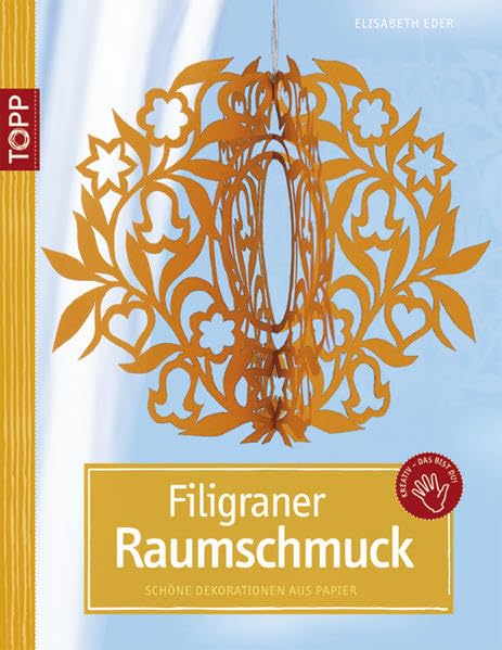 Filigraner Raumschmuck: Schöne Dekorationen aus Papier Hobbies & Crafts