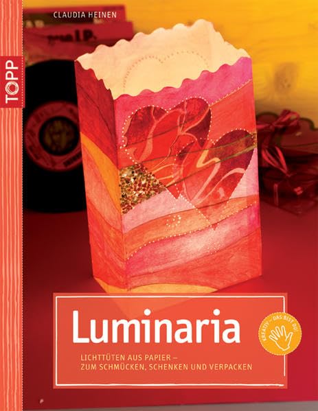 Luminaria: Lichttüten aus Papier – zum Schmücken, Schenken und Verpacken (kreativ.kompakt.) Hobbies & Crafts