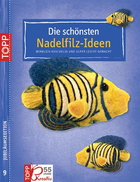 Die schönsten Nadelfilz-Ideen Jubiläums-Edition 9: Wirklich kuschelig und super leicht gemacht Hobbies & Crafts