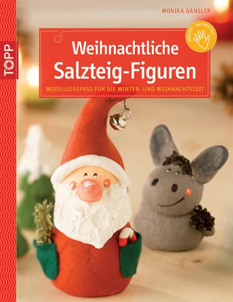 Weihnachtliche Salzteig-Figuren: Modellierspaß für die Winter- und Weihnachtszeit (kreativ.kompakt.) Hobbies & Crafts