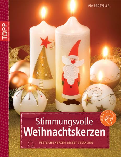 Stimmungsvolle Weihnachtskerzen: Festliche Kerzen selbst gestalten (kreativ.kompakt.) Hobbies & Crafts