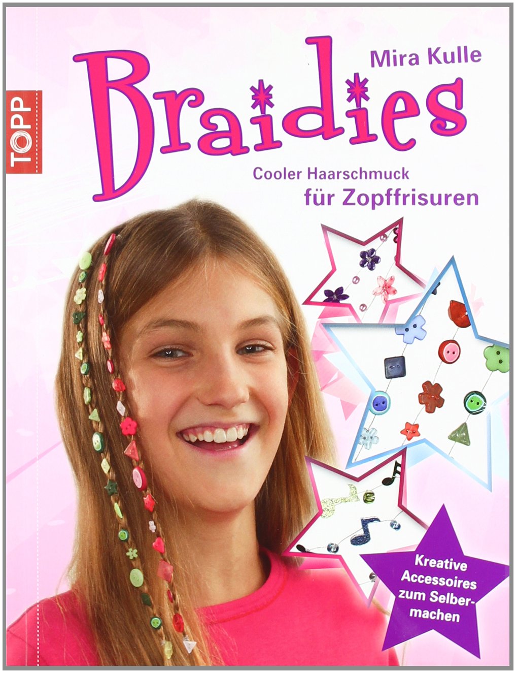 Braidies: Cooler Haarschmuck für Zopffrisuren - Kreative Accessoires zum Selbermachen Hobbies & Crafts