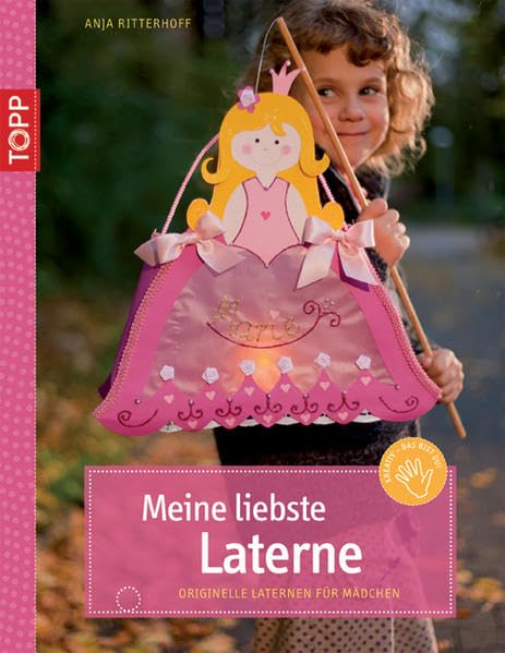 Meine liebste Laterne: Originelle Laternen für Mädchen (Kreativ-SC) Hobbies & Crafts