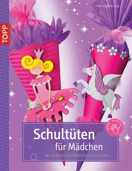 Schultüten für Mädchen: Mit schönen Schreibtischaccessoires (Kreativ-SC) Hobbies & Crafts