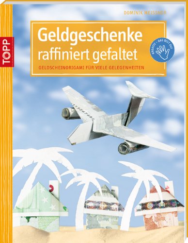 Geldgeschenke raffiniert gefaltet Hobbies & Crafts