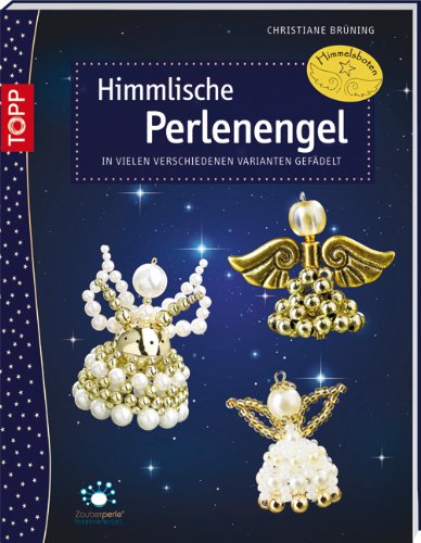Himmlische Perlenengel: In vielen verschiedenen Varianten gefädelt (kreativ.kompakt.) Hobbies & Crafts