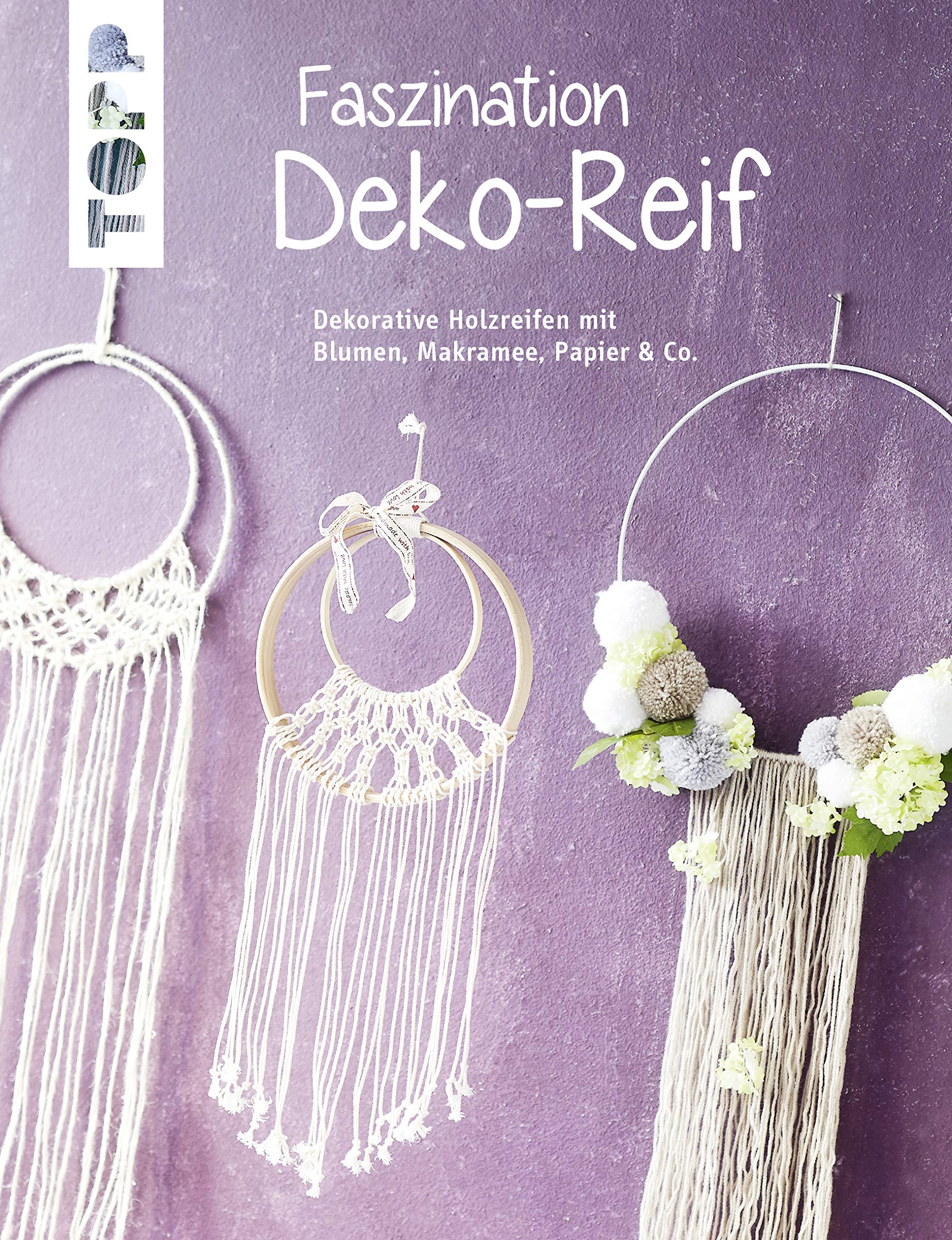 Faszination Deko-Reif (kreativ.kompakt) Hobbies & Crafts