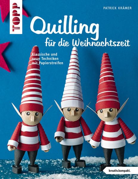 Quilling für die Weihnachtszeit (kreativ.kompakt.) Hobbies & Crafts