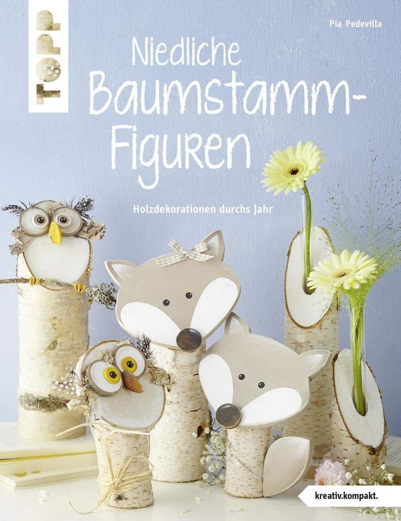 Niedliche Baumstammfiguren (kreativ.kompakt): Holzdekorationen durchs Jahr Hobbies & Crafts