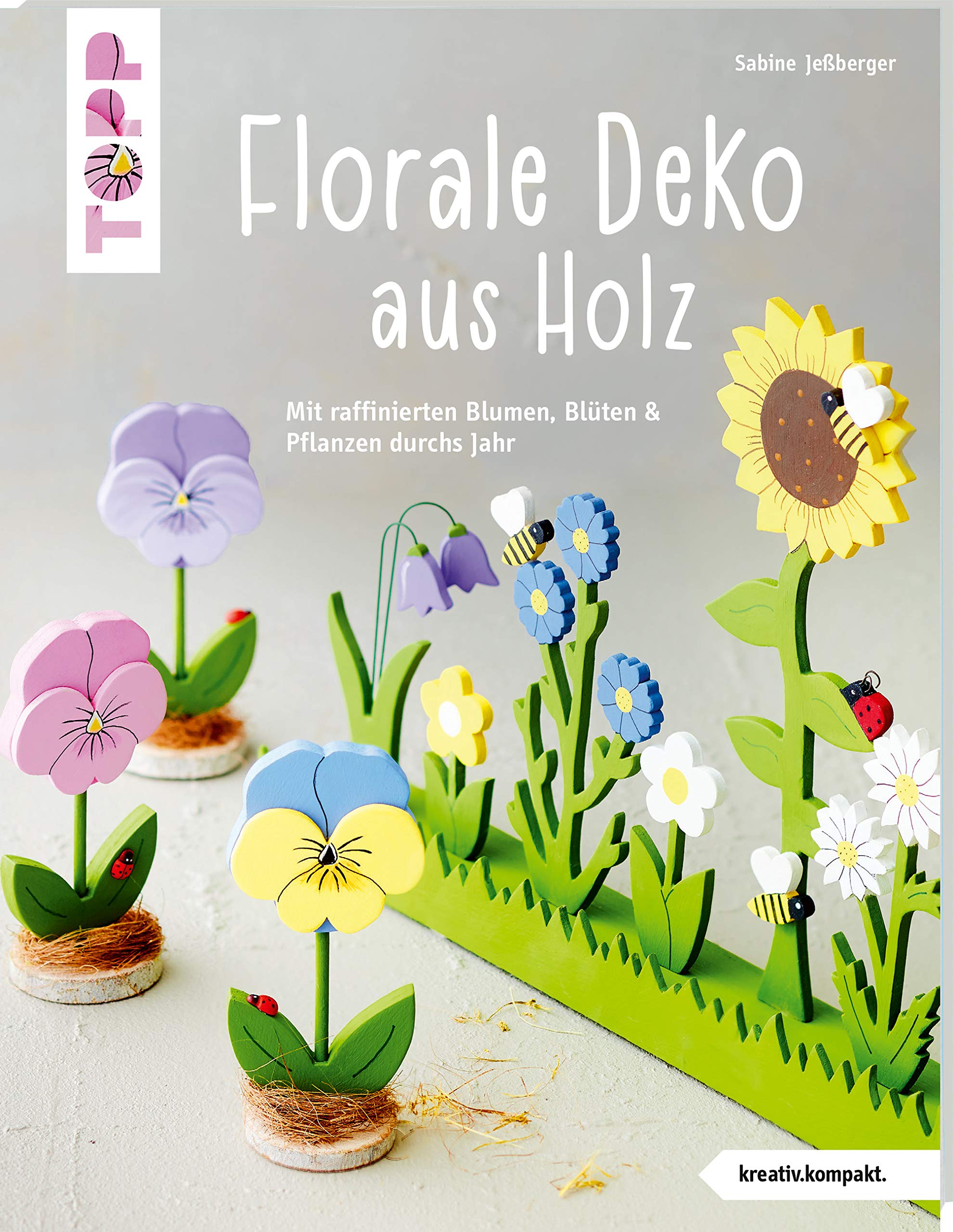 Florale Deko aus Holz (kreativ.kompakt.): Mit raffinierten Blumen, Blüten und Pflanzen durchs Jahr Hobbies & Crafts