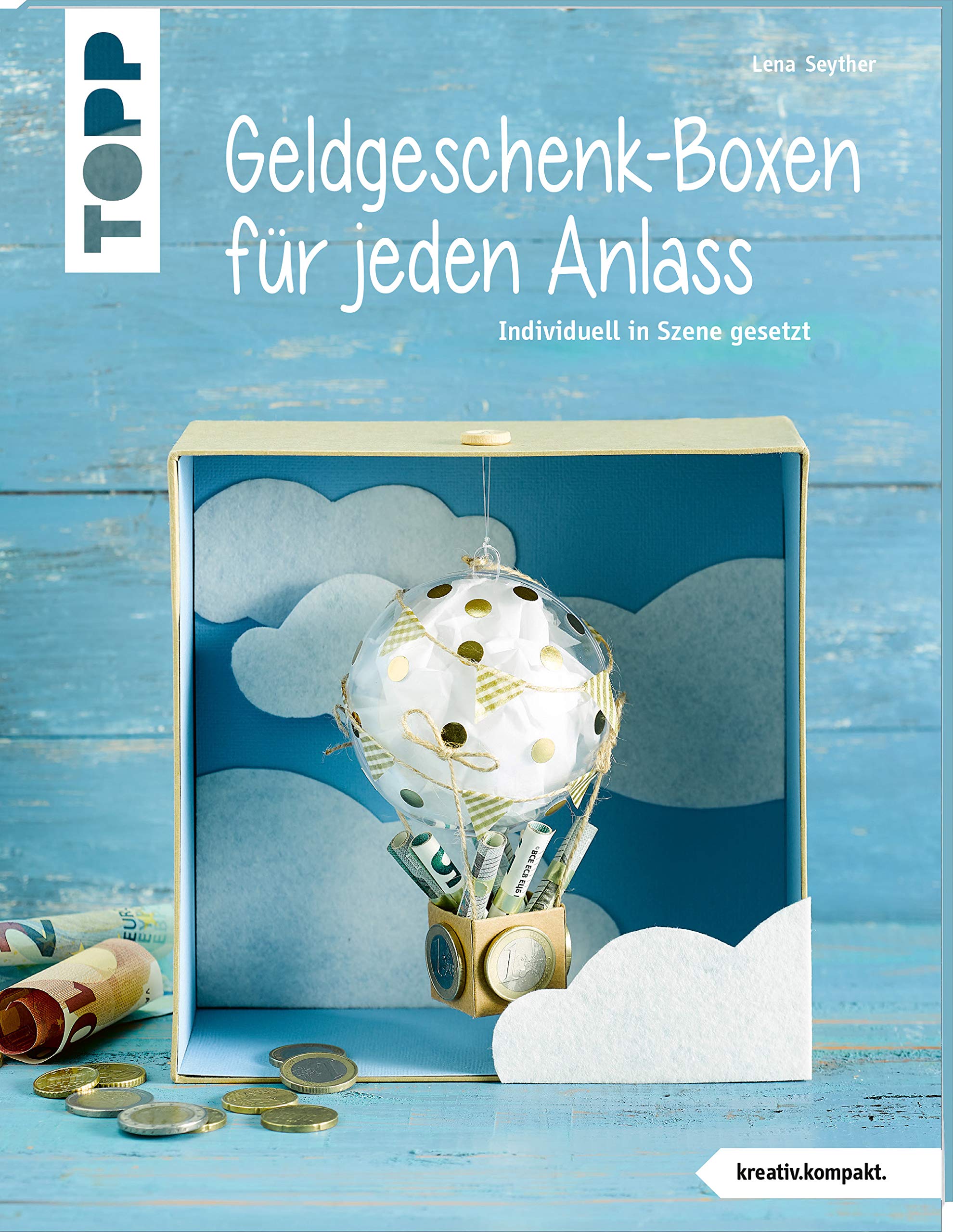 Geldgeschenk-Boxen für jeden Anlass (kreativ.kompakt): individuell in Szene gesetzt Leisure, Home & Garden