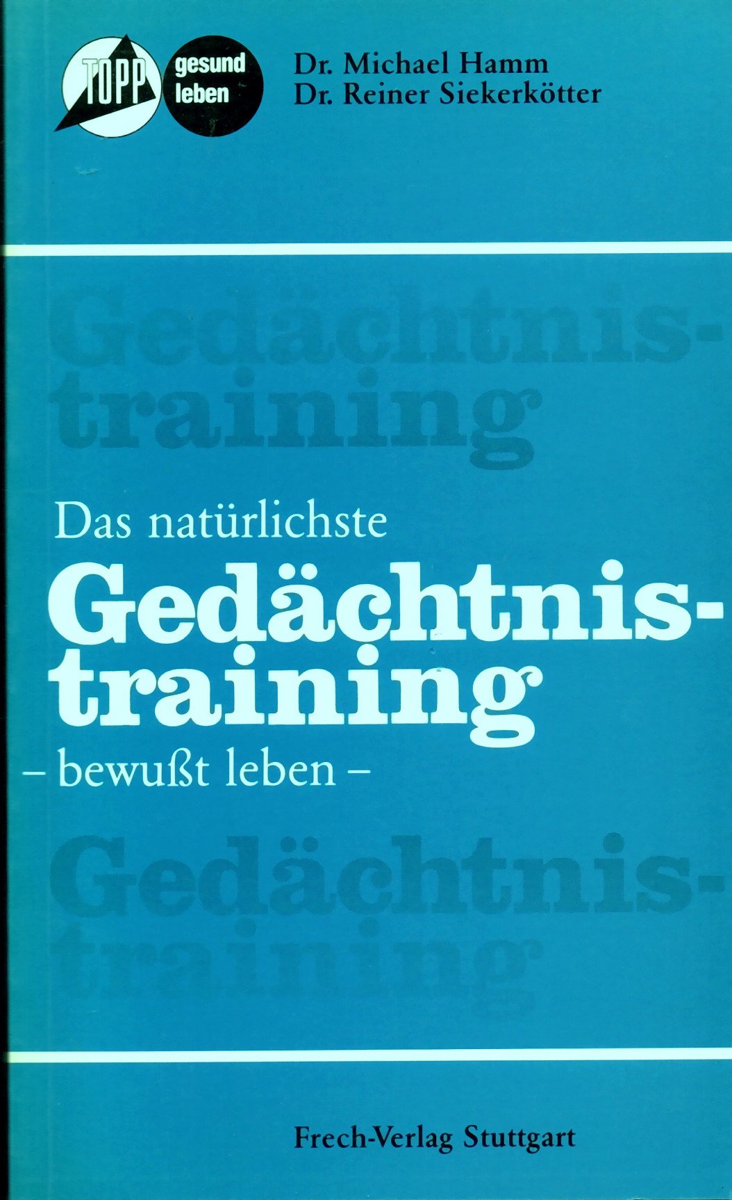 Das natürlichste Gedächtnistraining (Topp gesund leben) Business, Finance & Career