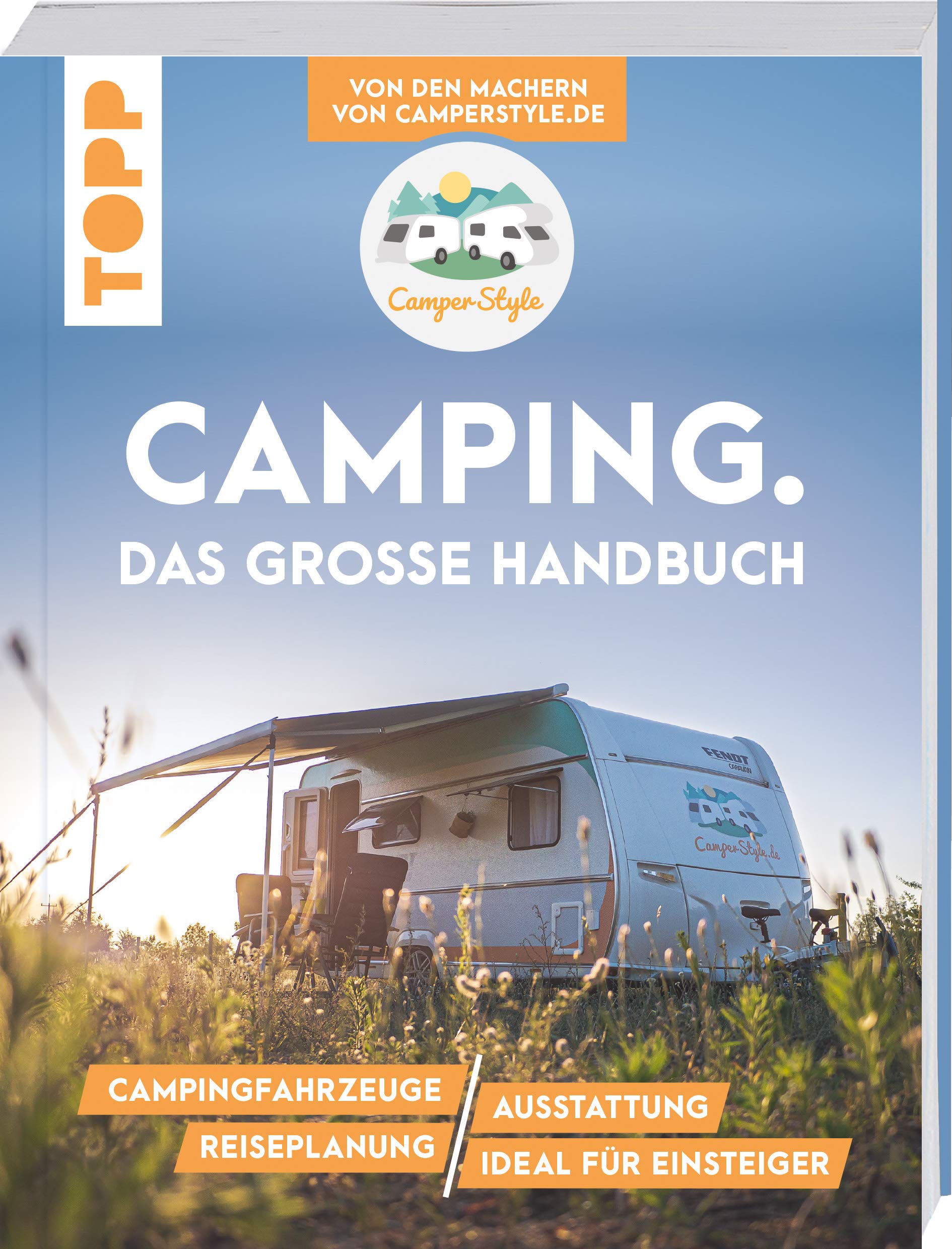 Camping. Das große Handbuch. Von den Machern von CamperStyle.de Leisure, Home & Garden