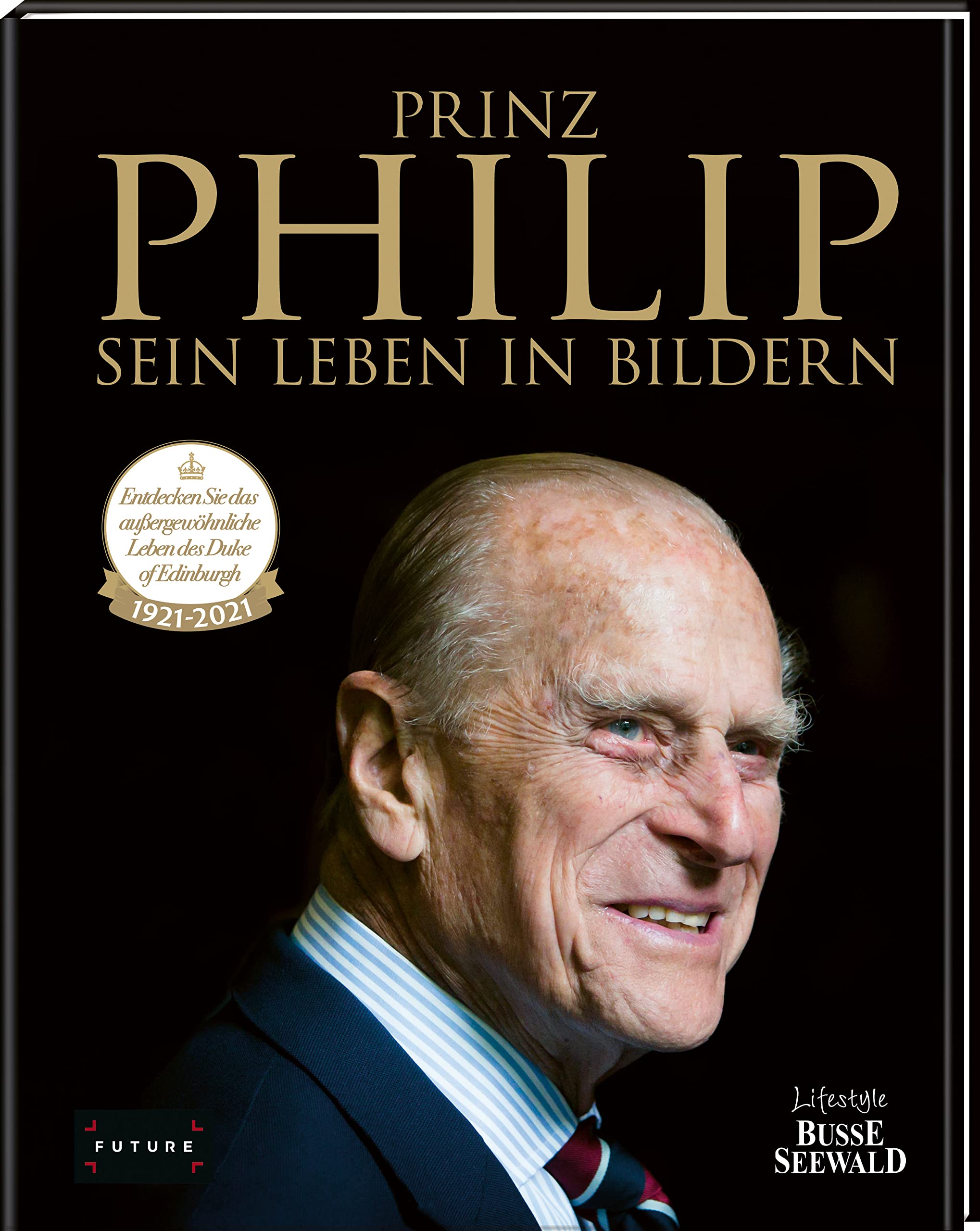 Prinz Philip - Sein Leben in Bildern Art & Literature