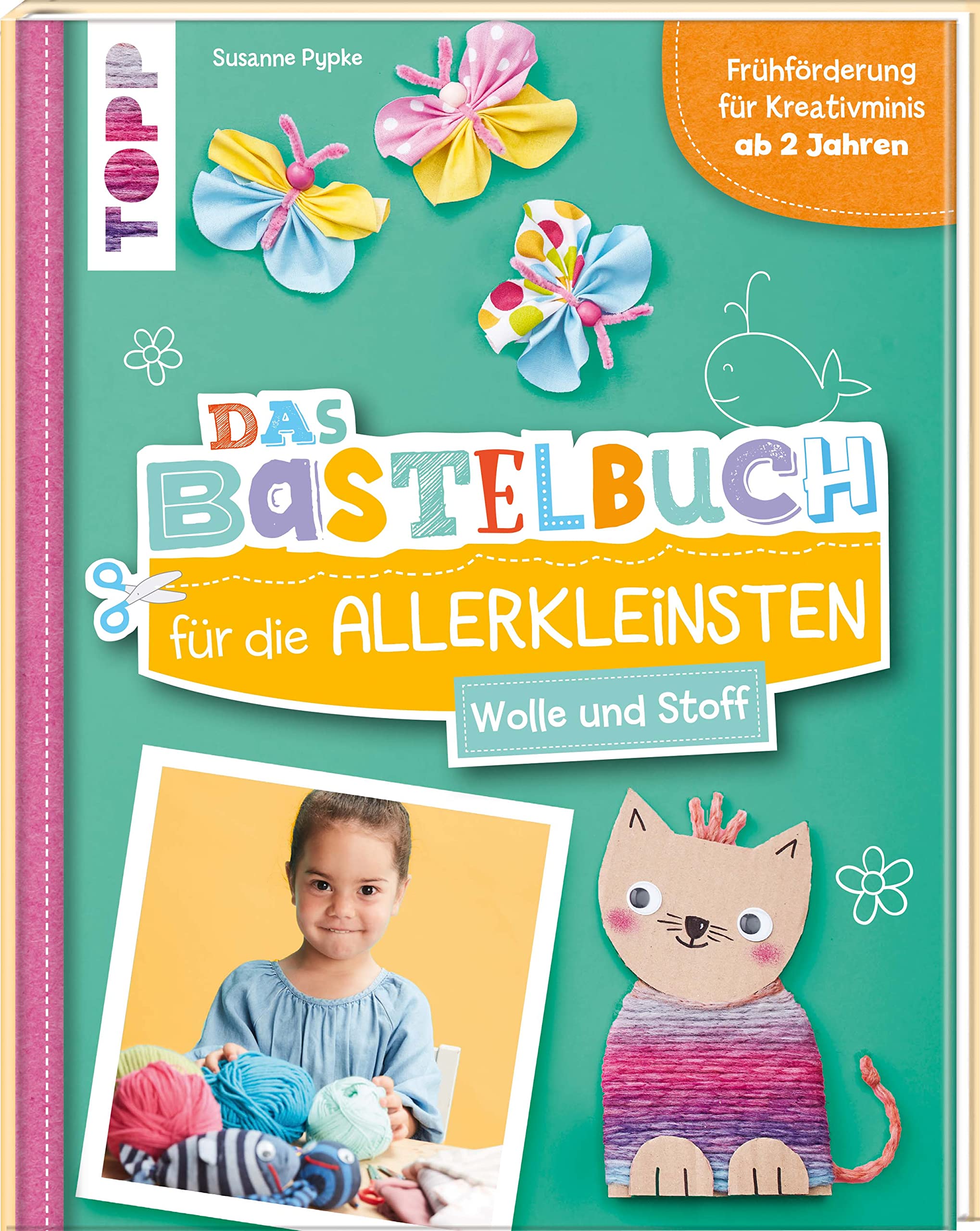 Das Bastelbuch für die Allerkleinsten. Wolle und Stoff Tiptoi & Games