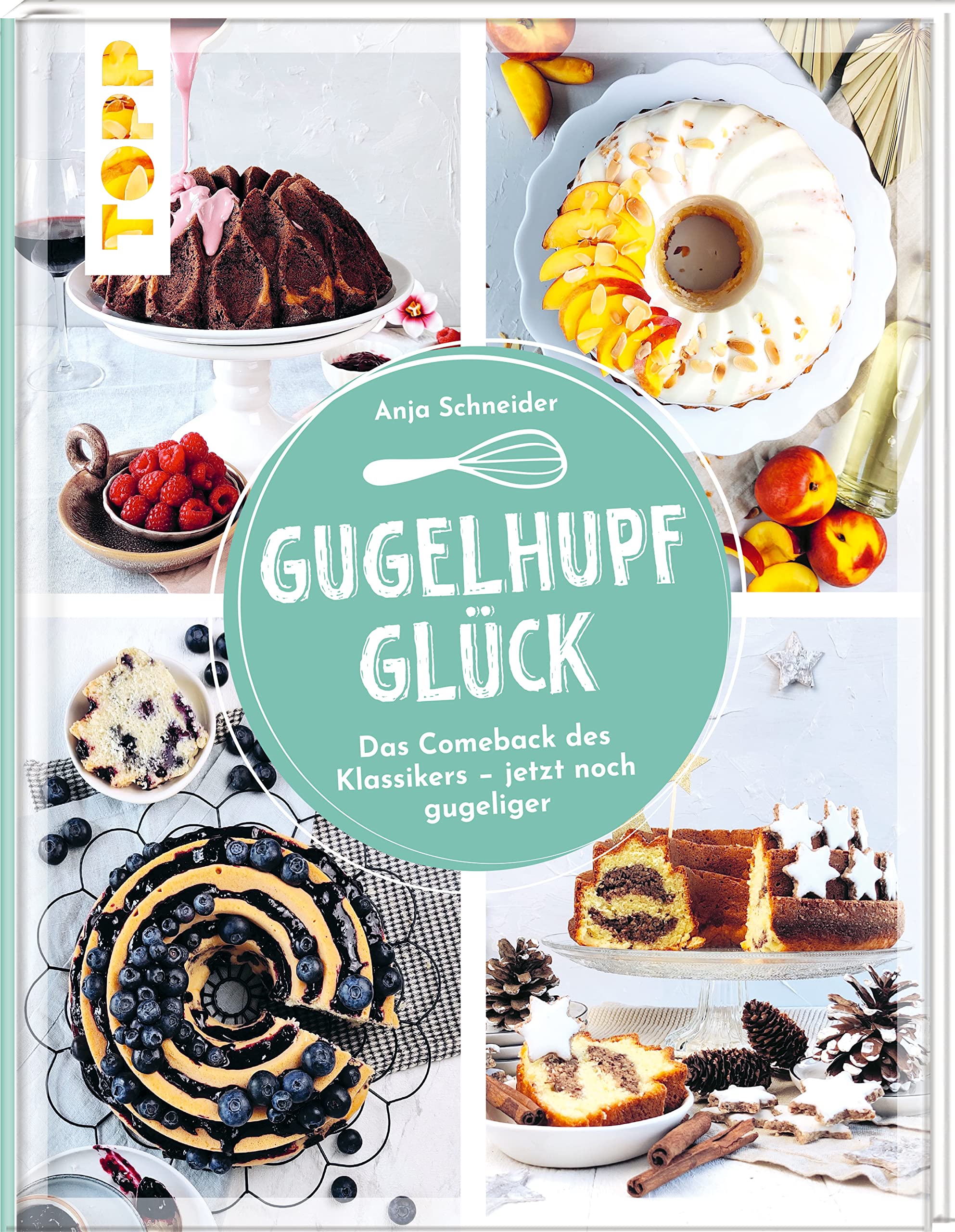 Gugelhupfglück. Das Comeback des Klassikers - jetzt noch gugeliger Leisure, Home & Garden